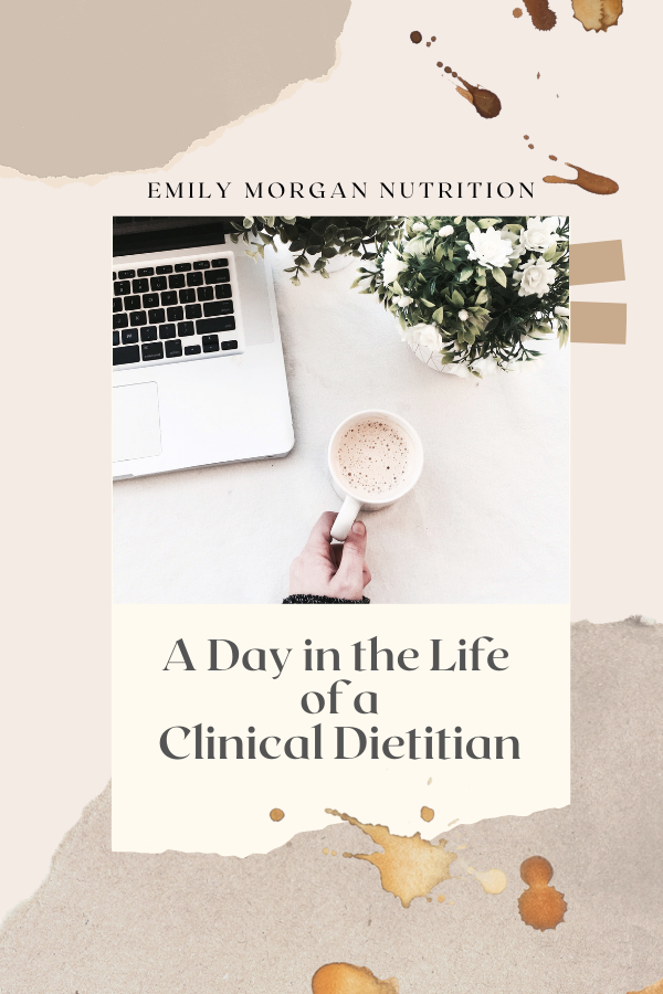 A day in the Life of a Clinical Dietitian
