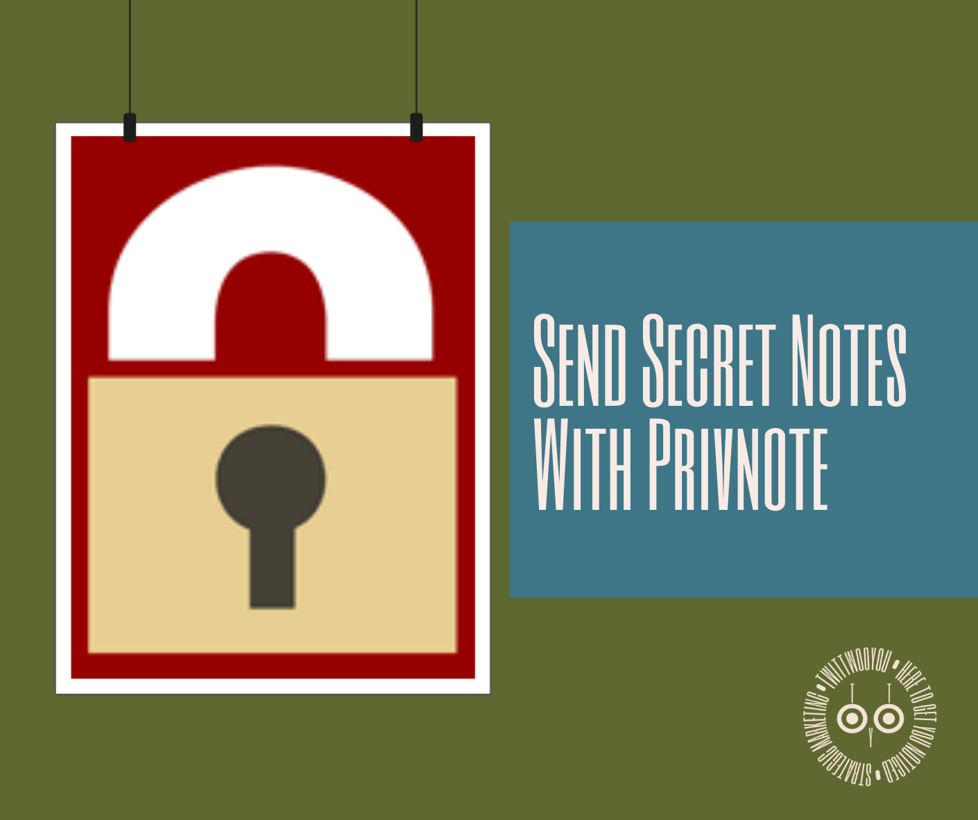 Send Secret Notes with Privnote — TwitTwooYou Limited