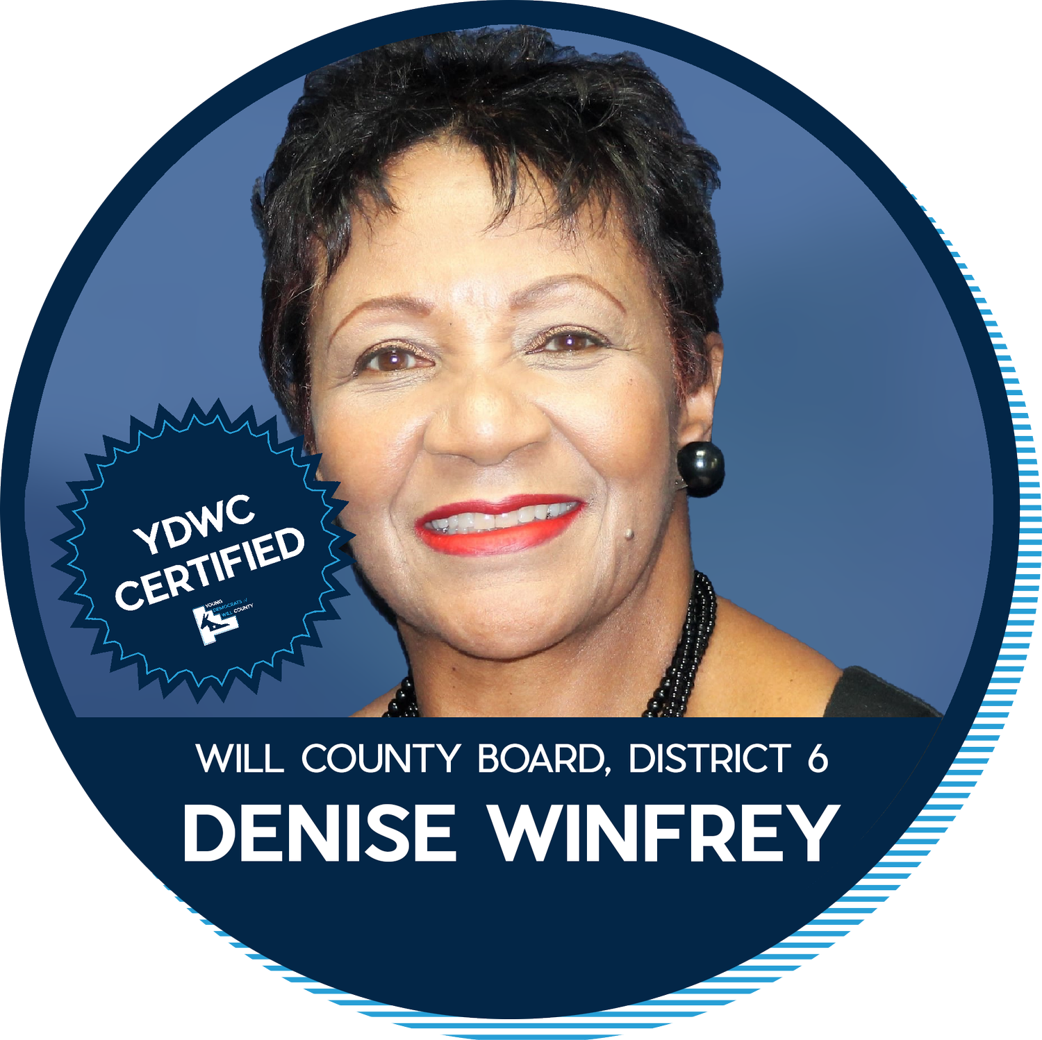 WILL COUNTY BOARD: DENISE WINFREY - DISTRICT 6 — Young Democrats of ...