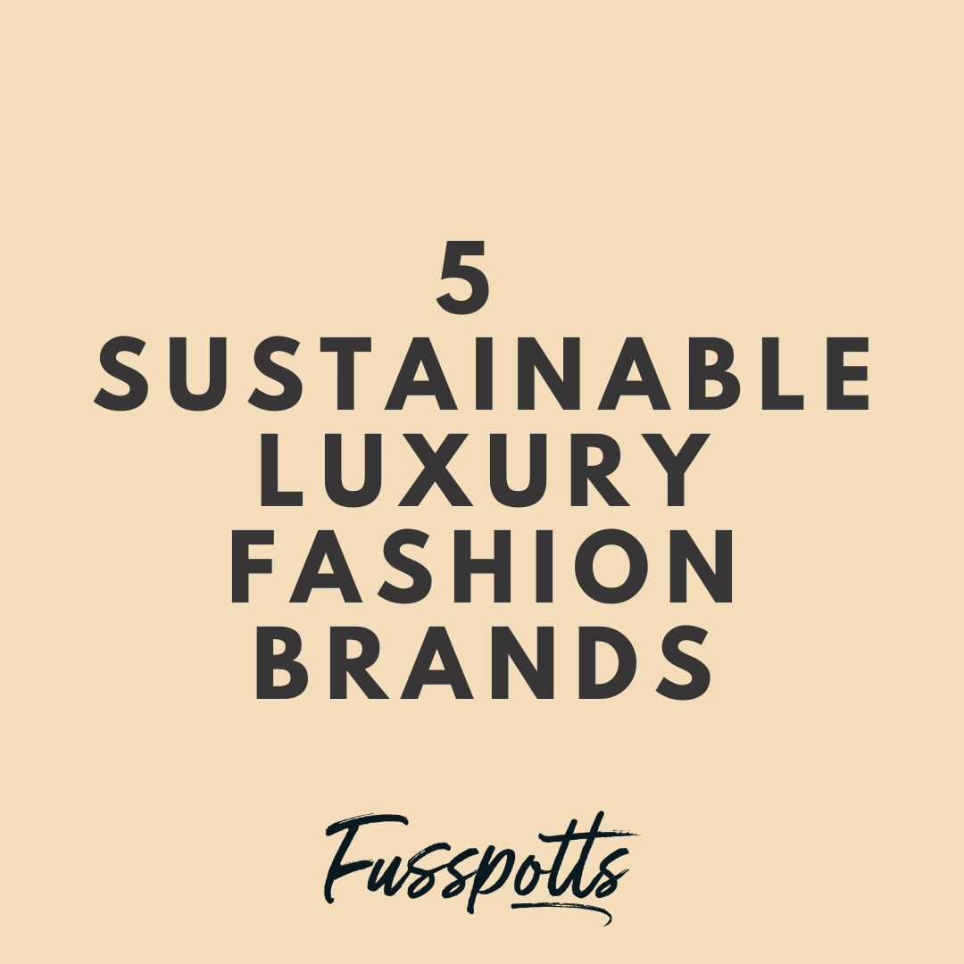 5 Sustainable Luxury Fashion Brands That Might Surprise You ...