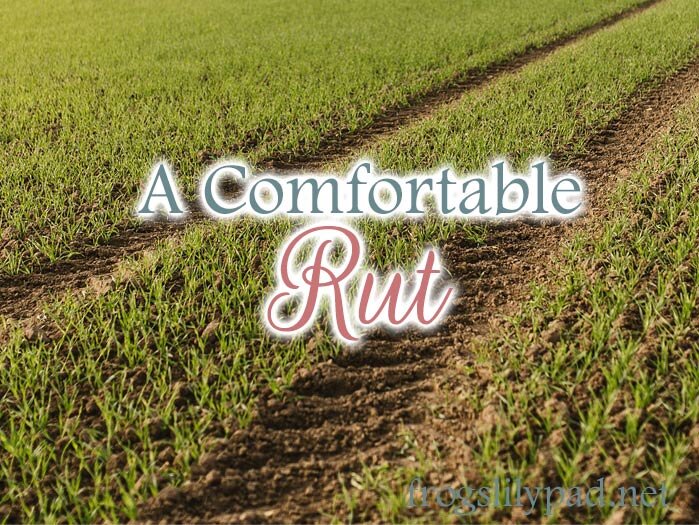 The comfortable rut of not praying.