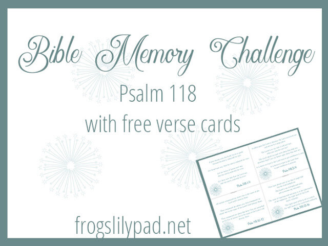 A Bible Memory Challenge - Psalm 118 with Free Verse Cards #faith #bible #scripturememory