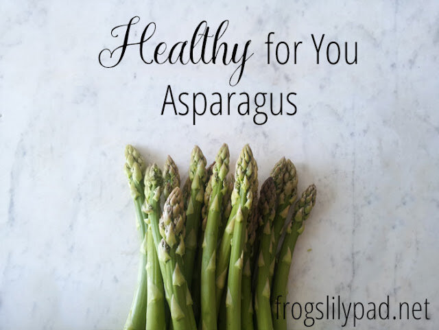 Healthy for You Asparagus and a Recipe