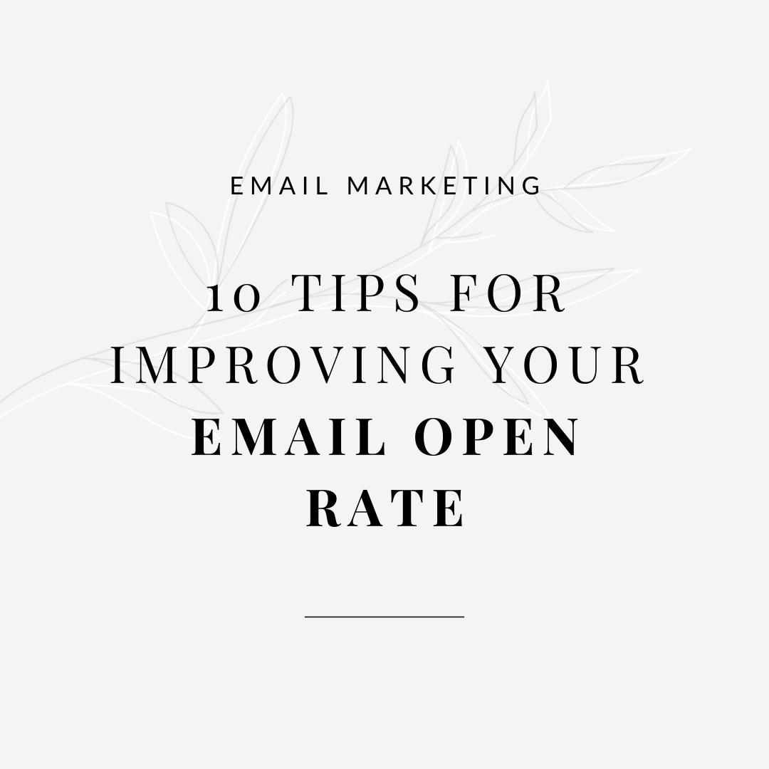 10 Tips for Improving Your Email Open Rate | byRosanna