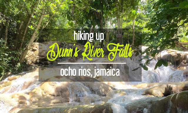 Hiking up Dunn's River Falls, Ocho Rios, Jamaica | CosmosMariners.com