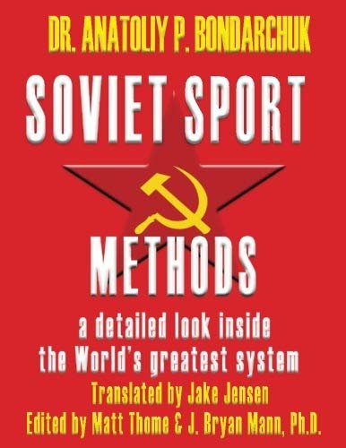 Soviet Sport Methods by Anatoliy Bondarchuk — Zach Ferrenburg