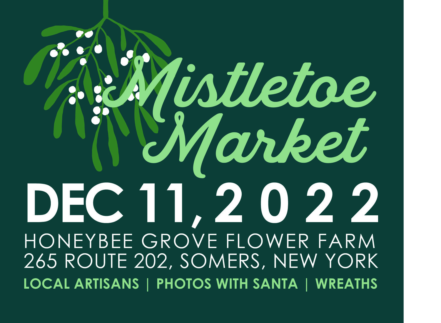 Mistletoe Market - Holiday Market — Honeybee Grove Flowers
