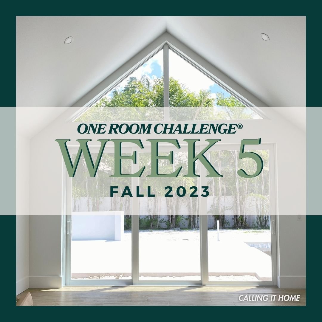 Fall 2023 - Week 5 — ONE ROOM CHALLENGE®