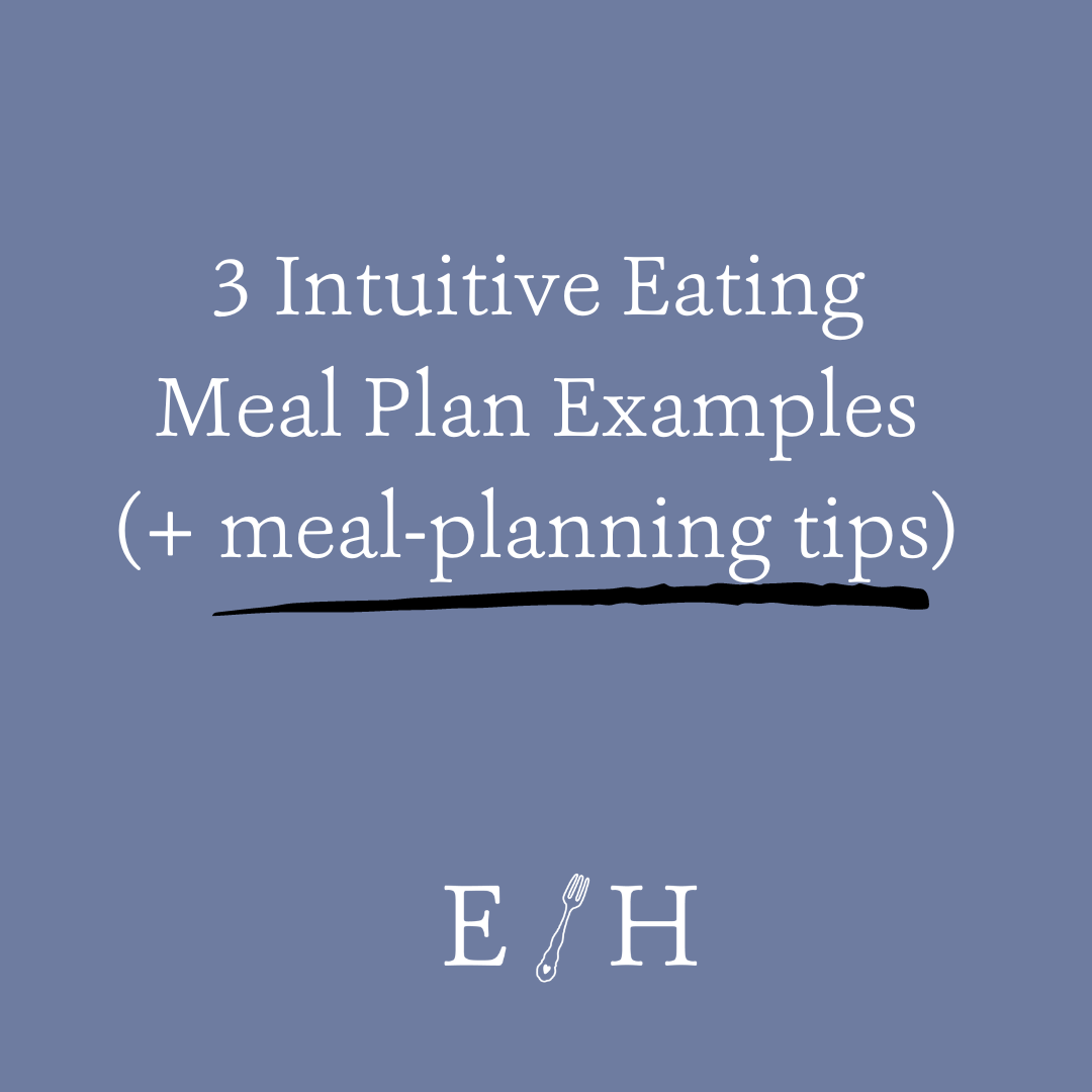 3 Intuitive Eating Meal Plan Examples (+ tips) — Elizabeth Harris