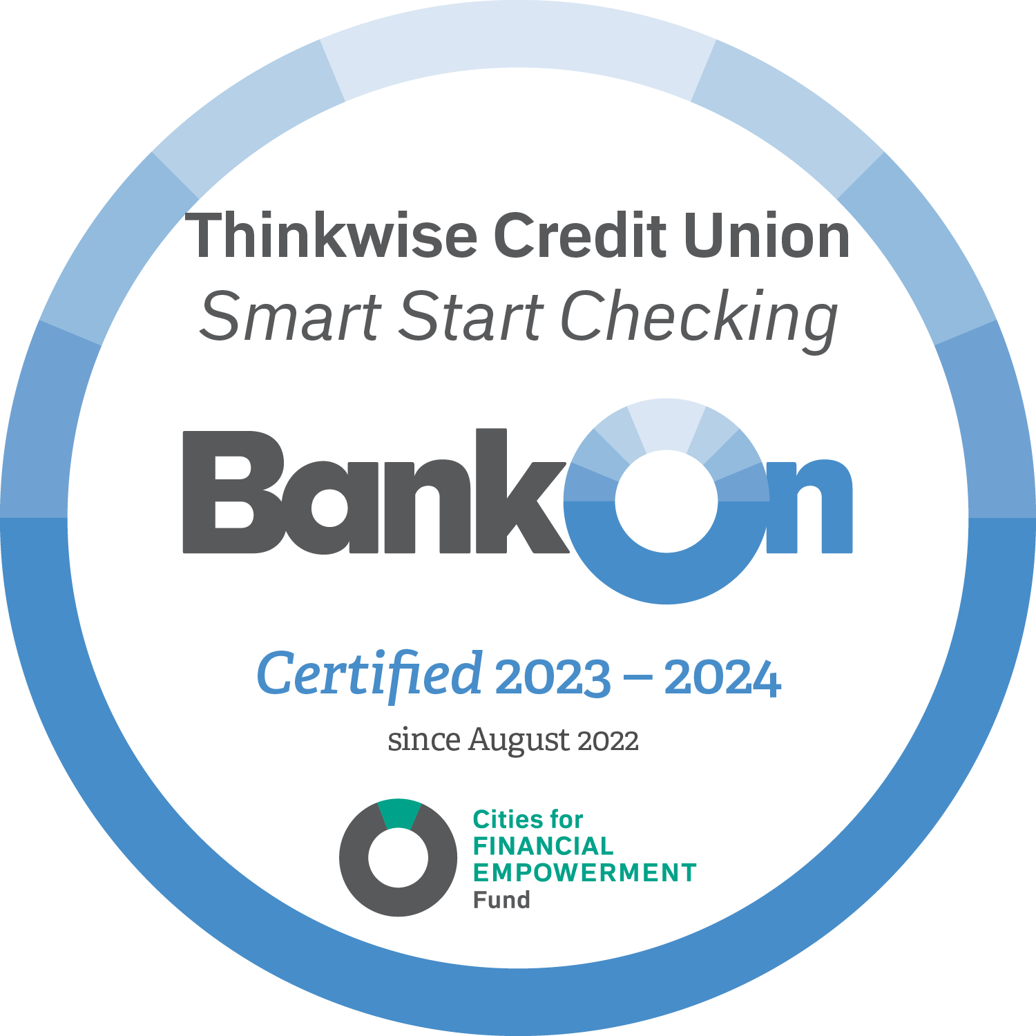 Thinkwise Smart Start Checking (Cities for Financial Empowerment Fund), National Account Standards 2021-2022 Approved certified by BankOn since August 2022